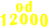 od 12000