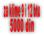 za klime 9 i 12 btu 5000 din